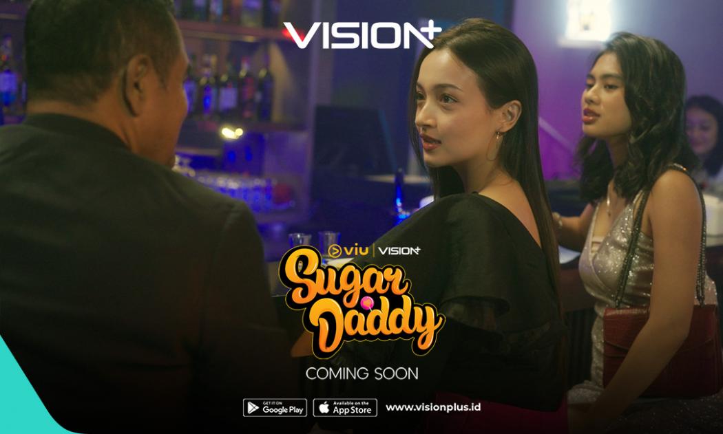 Serial 'Sugar Daddy' Tayang, Pengingat Pentingnya Kasih Sayang Ayah untuk Anak Perempuan Kamu