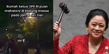 Mencekam! Rumah Ketua DPR Puan Maharani Juga Digeruduk Massa, Diminta Keluar Hadapi Publik
